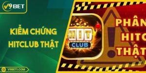 Kiểm Chứng Hitclub Thật: Xác Minh An Toàn Trước Khi Tham Gia